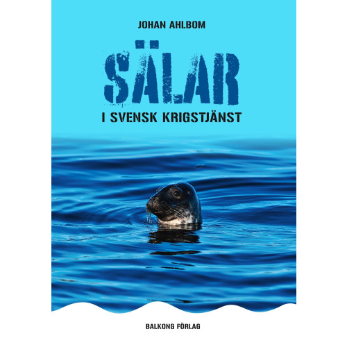 Johan Ahlbom Sälar i svensk krigstjänst (häftad)