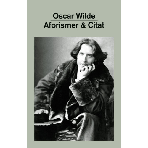 Oscar Wilde Aforismer & Citat (häftad)