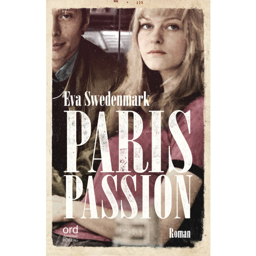 Eva Swedenmark Paris passion (inbunden)