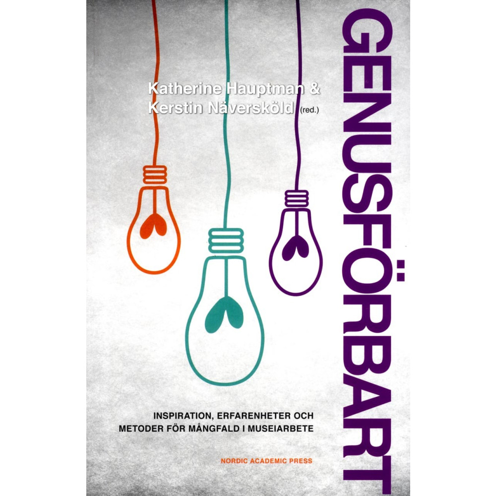 Produktbild för Genusförbart : inspiration, erfarenheter och metoder för mångfald  i  museiarbete (bok, danskt band)