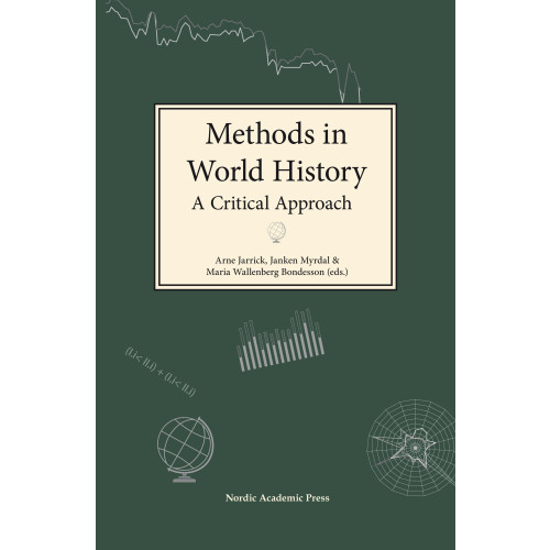 Nordic Academic Press Methods in world history : a critical approach (inbunden, eng)