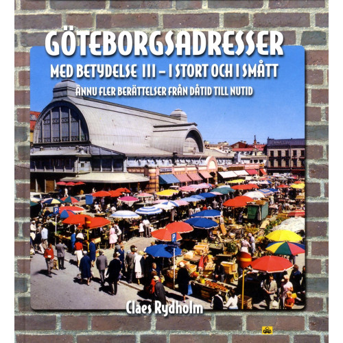 Claes Rydholm Göteborgsadresser III (inbunden)
