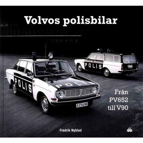 Trafik-Nostalgiska Förlaget Volvos polisbilar : från PV 652 till V90 (inbunden)