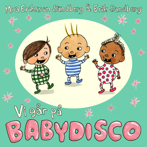 Moa Eriksson Sandberg Vi går på babydisco (bok, board book)