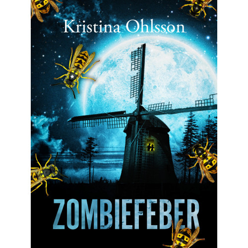 Kristina Ohlsson Zombiefeber (inbunden)