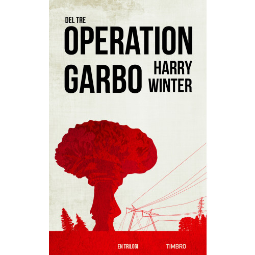 Harry Winter Operation Garbo : en trilogi. Del 3 (pocket)