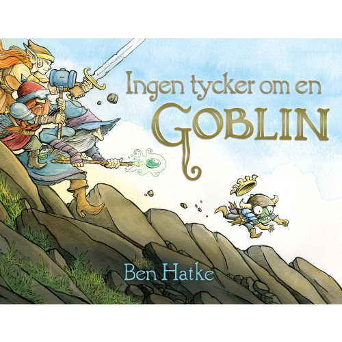 Ben Hatke Ingen tycker om en Goblin (inbunden)
