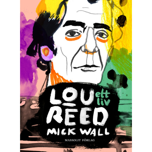 Mick Wall Lou Reed : ett liv (bok, danskt band)