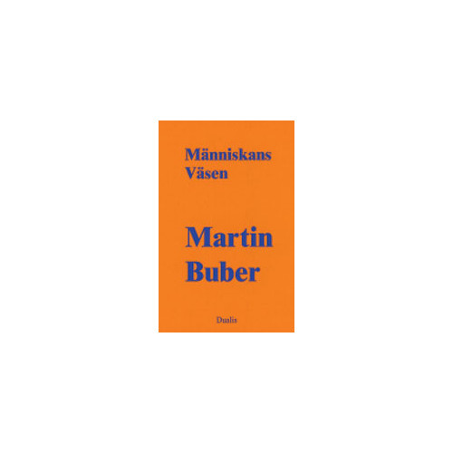 Martin Buber Människans väsen (inbunden)