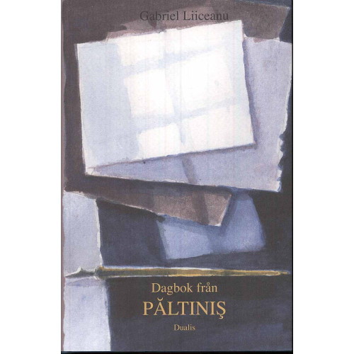 Gabriel Liiceanu Dagbok från Paltinis : en visdomsskola i den humanistiska kulturen med ett tillägg från 1996 (inbunden)