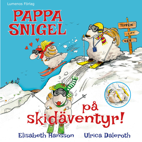 Elisabeth Hansson Pappa Snigel på skidäventyr (inbunden)