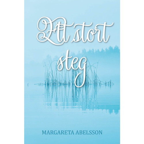 Margareta Abelsson Ett stort steg (inbunden)