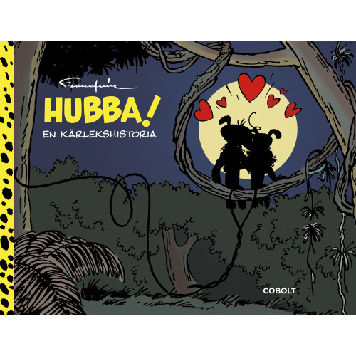 Andre Franquin Hubba! : en kärlekshistoria (inbunden)