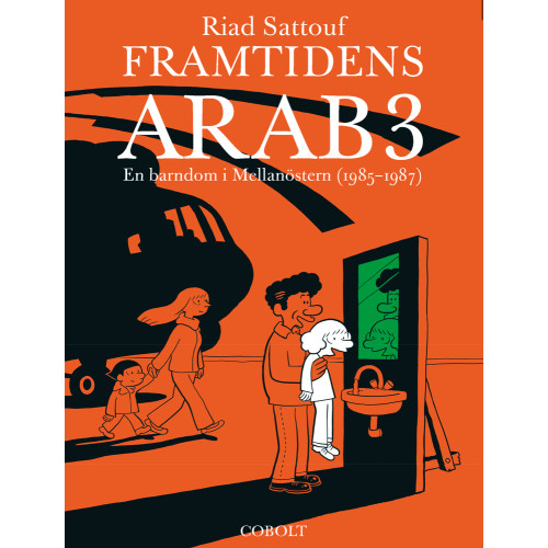 Riad Sattouf Framtidens arab : en barndom i Mellanöstern (1985-1987). Del 3 (bok, danskt band)