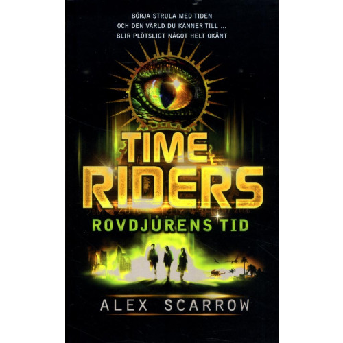 Alex Scarrow Time Riders. Rovdjurens tid (pocket)