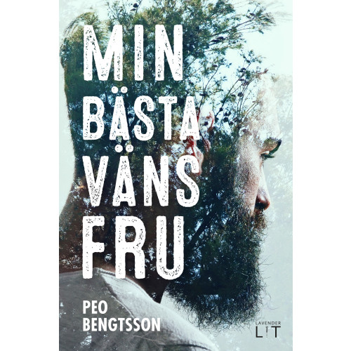Peo Bengtsson Min bästa väns fru (inbunden)