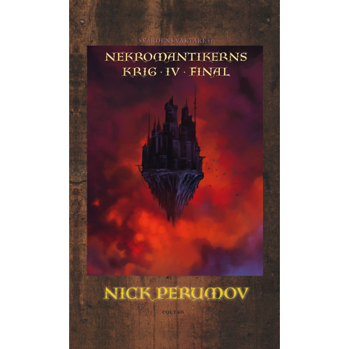 Nick Perumov Nekromantikerns krig. D. 4, Final (inbunden)