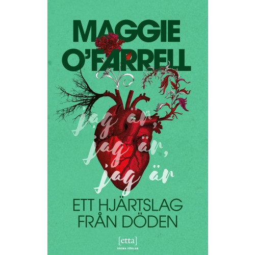 Maggie O'Farrell Jag är, jag är, jag är : ett hjärtslag från döden (pocket)