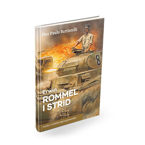 Pier Paulo Battistelli Erwin Rommel i strid (inbunden)