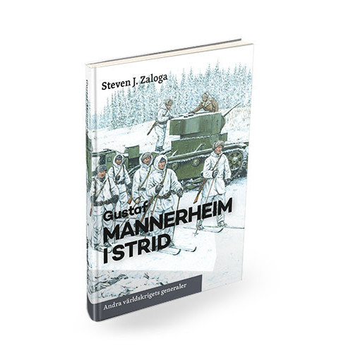 Steven J. Zaloga Gustaf Mannerheim i strid (inbunden)