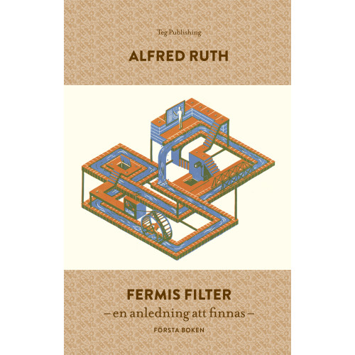 Alfred Ruth Fermis Filter : en anledning att finnas (inbunden)
