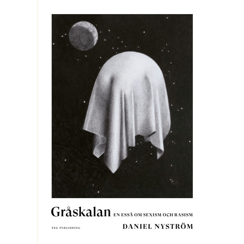 Daniel Nyström Gråskalan : en essä om sexism och rasism (bok, danskt band)
