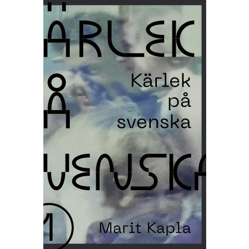 Marit Kapla Kärlek på svenska (bok, flexband)