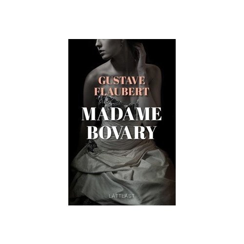 Gustave Flaubert Madame Bovary (lättläst) (häftad)