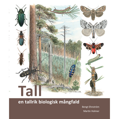 Bengt Ehnström Tall : en tallrik biologisk mångfald (bok, danskt band)