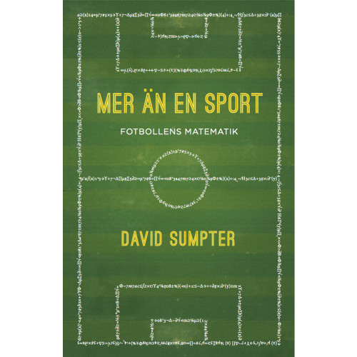 David Sumpter Mer än en sport : fotbollens matematik (inbunden)