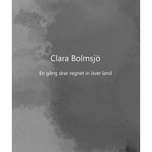 Clara Bolmsjö En gång drar regnet in över land (bok, danskt band)