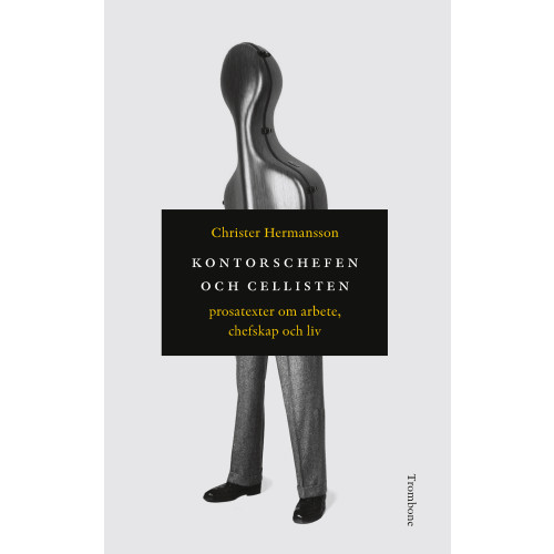 Christer Hermansson Kontorschefen och cellisten (bok, danskt band)