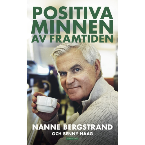 Nanne Bergstrand Positiva minnen av framtiden (inbunden)