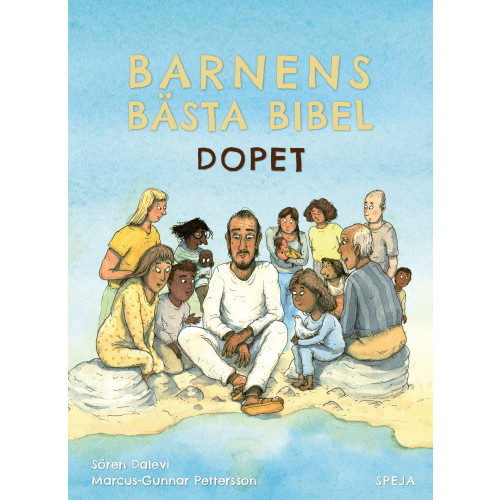 Sören Dalevi Barnens bästa bibel : dopet (häftad)