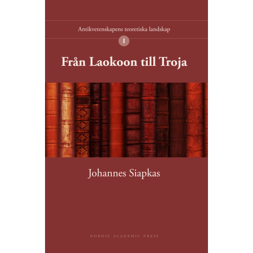 Johannes Siapkas Från Laokoon till Troja (häftad)