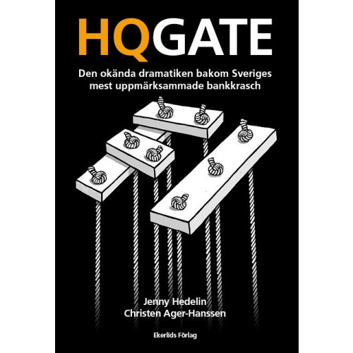 Jenny Hedelin HQGATE: den okända dramatiken bakom Sveriges mest uppmärksammade bankkrasch (bok, storpocket)