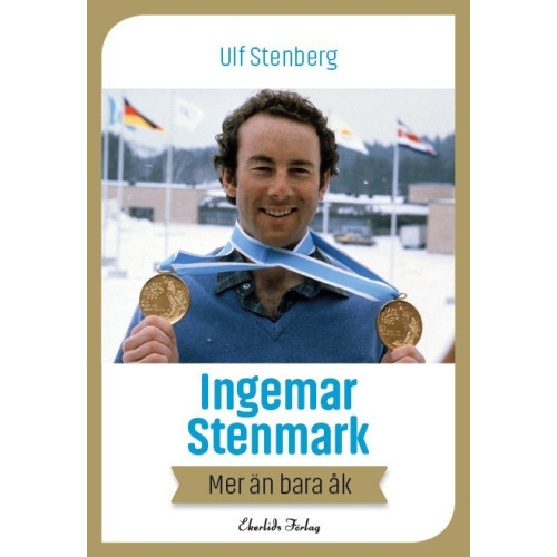 Ulf Stenberg Ingemar Stenmark : mer än bara åk (pocket)