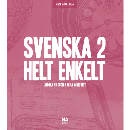 Annika Nilsson Svenska 2 - Helt enkelt (2.a uppl) (häftad)