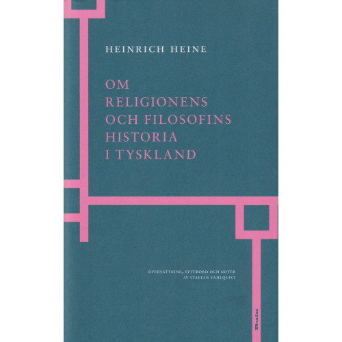 Heinrich Heine Om religionens och filosofins historia i Tyskland (inbunden)