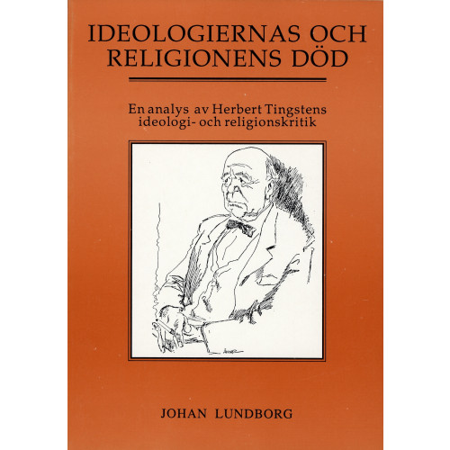 Johan Lundborg Ideologiernas och religionens död (häftad)