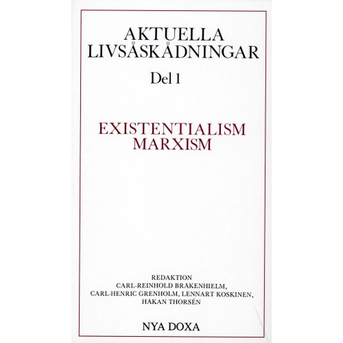Bokförlaget Nya Doxa Aktuella livsåskådningar. D. 1, Existentialism, marxism (häftad)