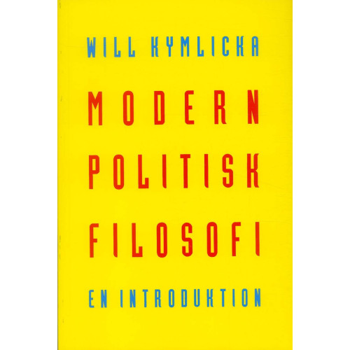 Will Kymlicka Modern politisk filosofi : En introduktion (häftad)