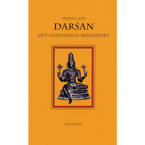 Diana L Eck Darsán : Det gudomliga skådandet - En introduktion till hinduisk ikonografi (häftad)