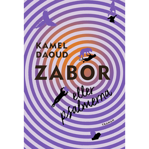 Kamel Daoud Zabor eller psalmerna (inbunden)