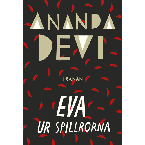 Ananda Devi Eva ur spillrorna (inbunden)