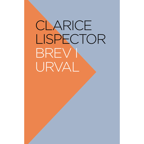 Clarice Lispector Brev i urval (inbunden)