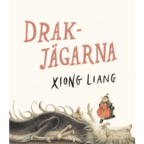Xiong Liang Drakjägarna (inbunden)