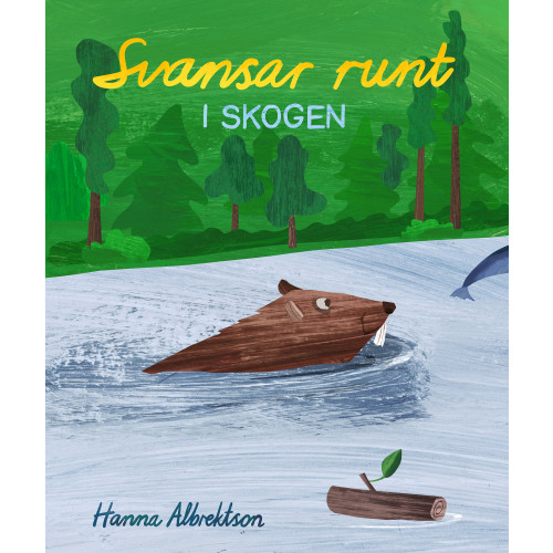 Hanna Albrektson Svansar runt i skogen (bok, board book)