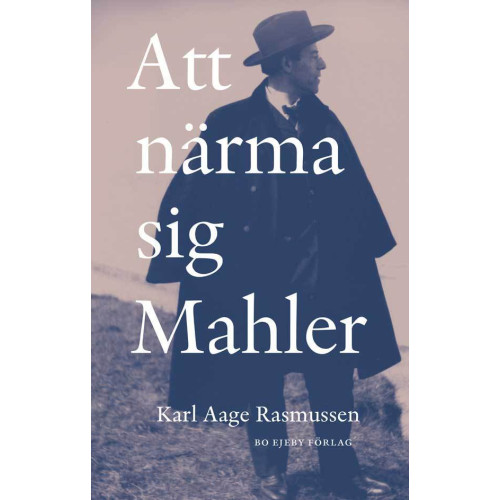 Karl Aage Rasmussen Att närma sig Mahler (bok, danskt band)