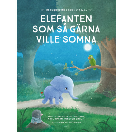 Carl-Johan Forssén Ehrlin Elefanten som så gärna ville somna : en annorlunda godnattsaga (inbunden)